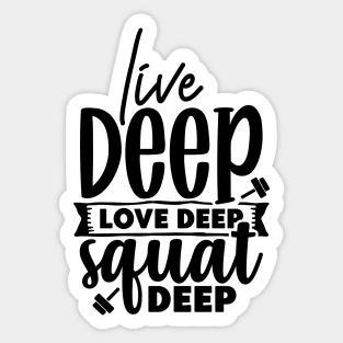 Live DeepLove deep Squat Deep Sticker